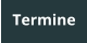 Termine