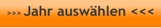 >>> Jahr auswählen <<<